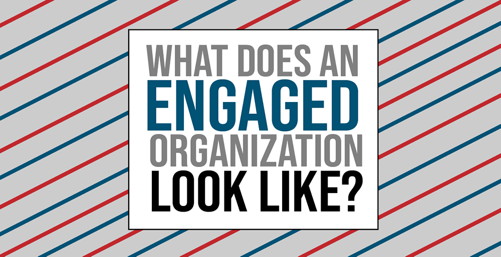 Infographic What Does An Engaged Organization Look Like InsideHCS